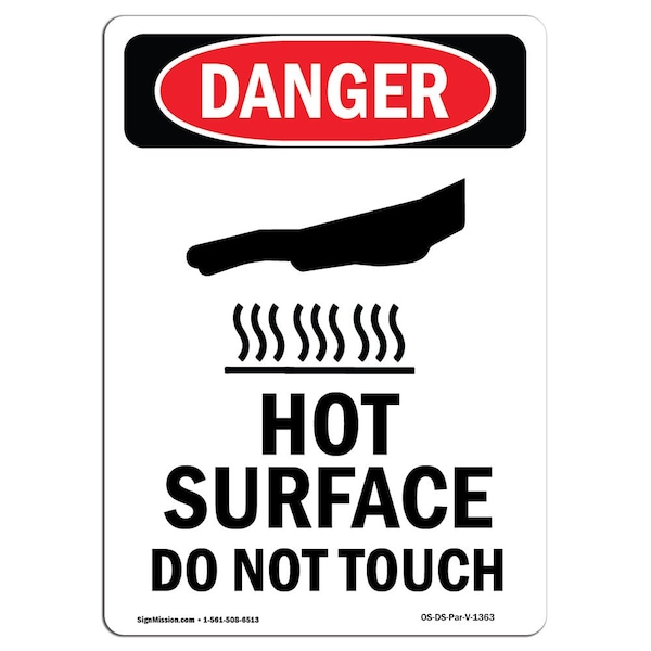 OSHA Sign, Hot Surface Do Not Touch, 24in X 18in Alum, 18" W, 24" H, Portrait, OS-DS-A-1824-V-1363